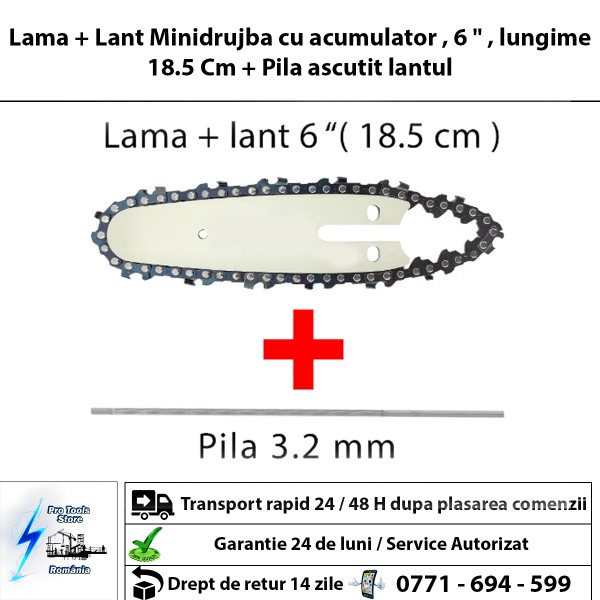 Lama + Lant Minidrujba cu acumulator , 6 " , lungime 18.5 Cm + Pila ascutit lantul